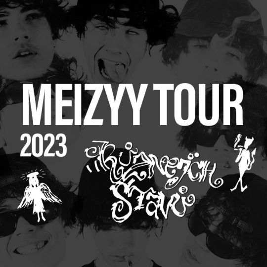 MEIZYY - TOUR RŮZNEJCH STAVŮ
